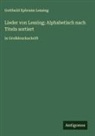 Gotthold Ephraim Lessing - Lieder von Lessing; Alphabetisch nach Titeln sortiert