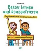 Kelli Miller - Besser lernen und konzentrieren
