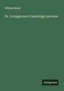 William Monk - Dr. Livingstone's Cambridge Lectures