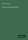 Charles Nordhoff - Stories of the Island World