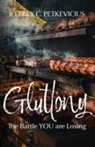 Jeffrey C. Petkevicius - Gluttony