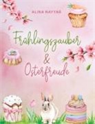 Alina Nayyar - Frühlingszauber und Osterfreude