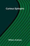 William Andrews - Curious Epitaphs