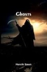 Henrik Ibsen - Ghosts