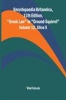 Various - Encyclopaedia Britannica, 11th Edition, "Greek Law" to "Ground-Squirrel" Volume 12, Slice 5