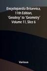 Various - Encyclopaedia Britannica, 11th Edition, "Geodesy" to "Geometry" Volume 11, Slice 6