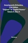Various - Encyclopaedia Britannica, 11th Edition, "England" to "English Finance" Volume 9, Slice 4