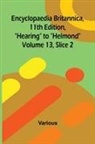 Various - Encyclopaedia Britannica, 11th Edition, "Hearing" to "Helmond" Volume 13, Slice 2
