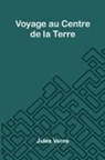 Jules Verne - Voyage au Centre de la Terre