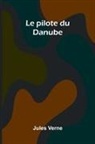 Jules Verne - Le pilote du Danube