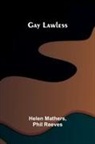 Helen Mathers and Phil Reeves - Gay Lawless