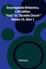 Various - Encyclopaedia Britannica, 11th Edition, "Italy" to "Jacobite Church" Volume 15, Slice 1