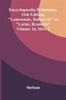 Various - Encyclopaedia Britannica, 11th Edition, "Lamennais, Robert de" to "Latini, Brunetto" Volume 16, Slice 2