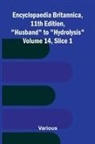 Various - Encyclopaedia Britannica, 11th Edition, "Husband" to "Hydrolysis" Volume 14, Slice 1