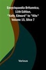 Various - Encyclopaedia Britannica, 11th Edition, "Kelly, Edward" to "Kite" Volume 15, Slice 7