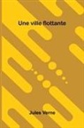 Jules Verne - Une ville flottante