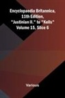 Various - Encyclopaedia Britannica, 11th Edition, "Justinian II." to "Kells" Volume 15, Slice 6