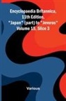 Various - Encyclopaedia Britannica, 11th Edition, "Japan" (part) to "Jeveros" Volume 15, Slice 3