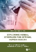 Arti George Devi, Arti Devi, Vagish Dwibedi,  George Nancy, Zaved Ahmed Khan - Exploring Herbal Synergies for Optimal Human Health