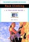 Don Mellor, Mellor Don, Ron Hildebrand, Hildebrand Ron - A Trailside Guide: Rock Climbing