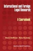 Marci Hoffman, Mary Rumsey - International and Foreign Legal Research - A Coursebook. Second Edition