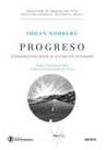 Johan Norberg, Diego Sánchez de la Cruz - Progreso : 10 razones para mirar al futuro con optimismo
