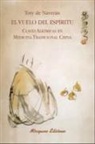 Encarnación de Naverán Arriero - El vuelo del espíritu : claves alkímicas en medicina tradicional china