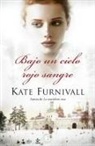 Kate Furnivall - Bajo un cielo rojo sangre
