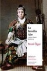 Õgai Mori, Carlos Rubio - La familia Abe y otros relatos históricos