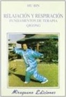Bin Hu - Relajación y respiración : fundamentos de terapia Qigong