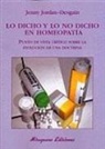 Jenny Jordan-Desgain - Lo dicho y lo no dicho en homeopatía : punto de vista crítico sobre la evolución de una doctrina