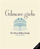 Micol Ostow, Cecilia Messina - Gilmore Girls: Our Stars Hollow Family