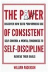 William Anderson - The Power of Consistent Self-Discipline