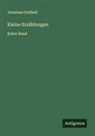 Jeremias Gotthelf - Kleine Erzählungen