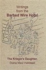 Diana Halstead - Writings from the Barbed Wire Hotel