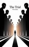 Franz Kafka - The Trial by Franz Kafka