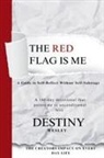 Destiny Joi Wesley - The Red Flag is Me