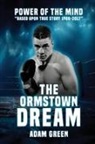 Adam Green, Tbd - THE ORMSTOWN DREAM