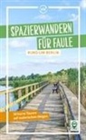 Dolores Kummer - Spazierwandern für Faule rund um Berlin