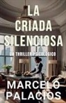 Marcelo Palacios - La Criada Silenciosa