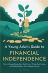 A. J. Witmer - A YOUNG ADULT'S GUIDE TO FINANCIAL INDEPENDENCE