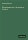 Friedrich Hölderlin - Übersetzungen und Philosophische Schriften