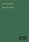 Björnstjerne Björnson - Über unsere Kraft