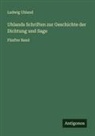 Ludwig Uhland - Uhlands Schriften zur Geschichte der Dichtung und Sage