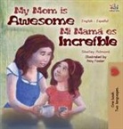 Shelley Admont, Kidkiddos Books - My Mom is Awesome (English Spanish Bilingual Book for Kids)