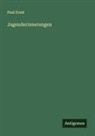 Paul Ernst - Jugenderinnerungen