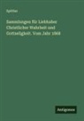 Spittler - Sammlungen für Liebhaber Christlicher Wahrheit und Gottseligkeit. Vom Jahr 1868