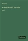 Anonymt - Acta Universitatis Lundensis