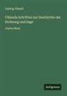 Ludwig Uhland - Uhlands Schriften zur Geschichte der Dichtung und Sage
