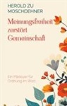 Herold Zu Moschdehner - Meinungsfreiheit zerstört Gemeinschaft